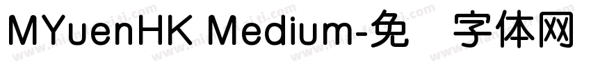 MYuenHK Medium字体转换